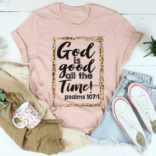 God Is Good All The Time Tee