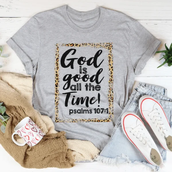 God Is Good All The Time Tee - Image 2