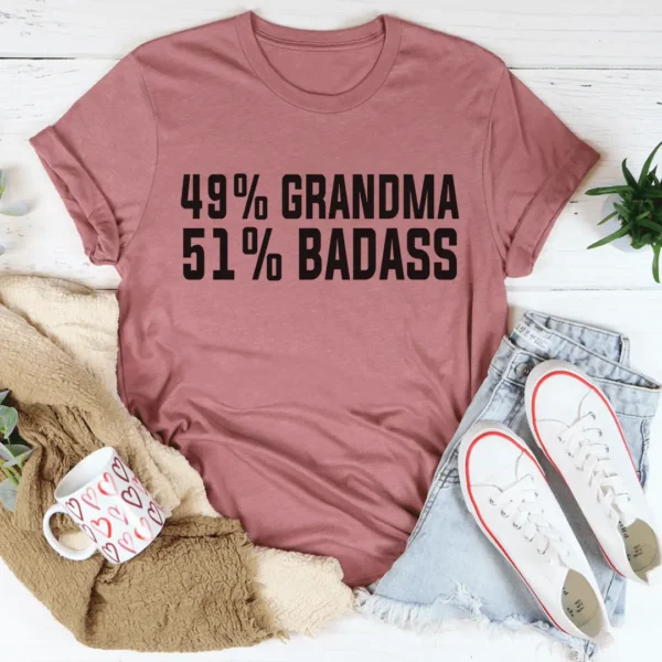 49% Grandma 51% Badass Tee - Image 3