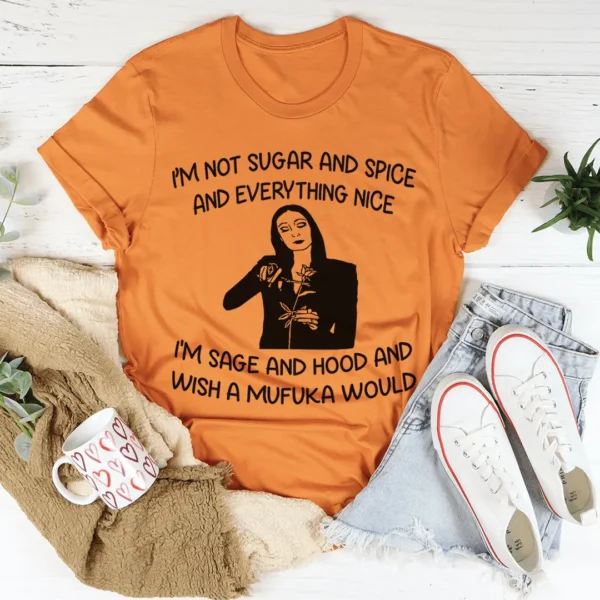 I'm Not Sugar And Spice Tee - Image 4