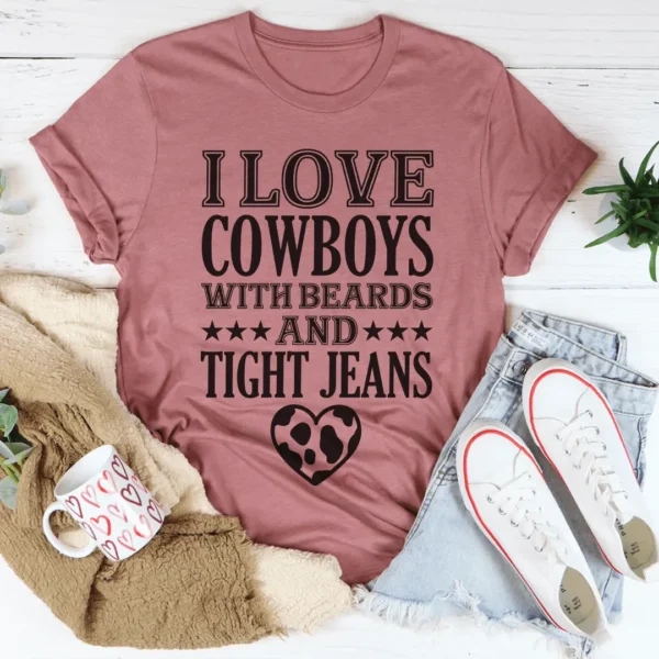 I Love Cowboys With Beards & Tight Jeans Tee - Image 3