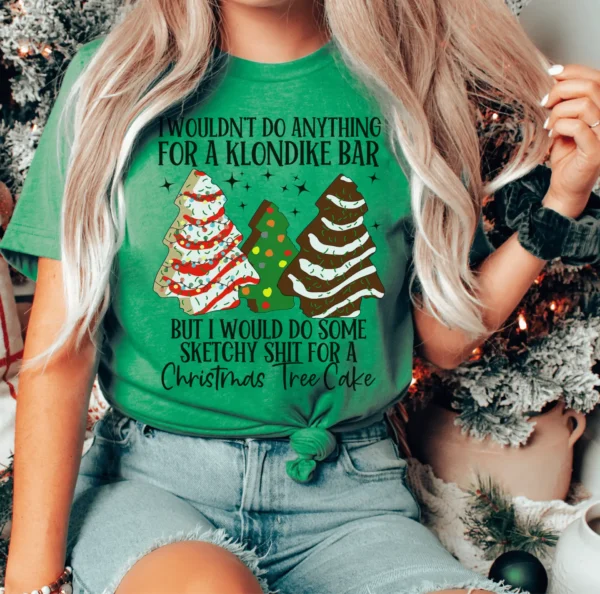 I Would Do Sketchy Stuff For A Christmas Tree Cake Tee - Image 3