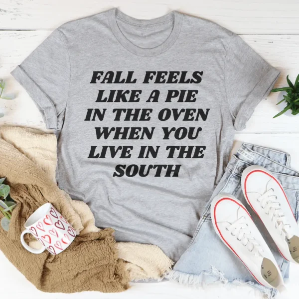 Fall Feels Like A Pie In The Oven Tee - Image 2