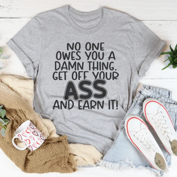 No One Owes You A Damn Thing Tee - Image 2