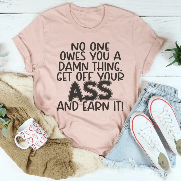 No One Owes You A Damn Thing Tee - Image 4