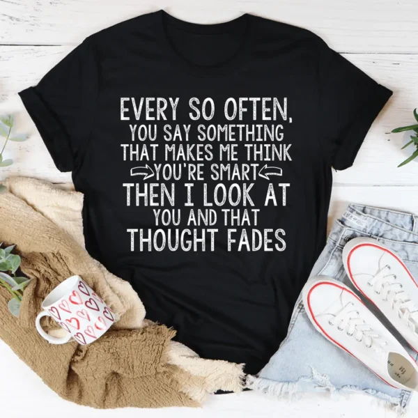 Every So Often Tee