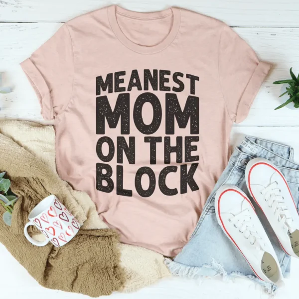 Meanest Mom On The Block Tee - Image 2