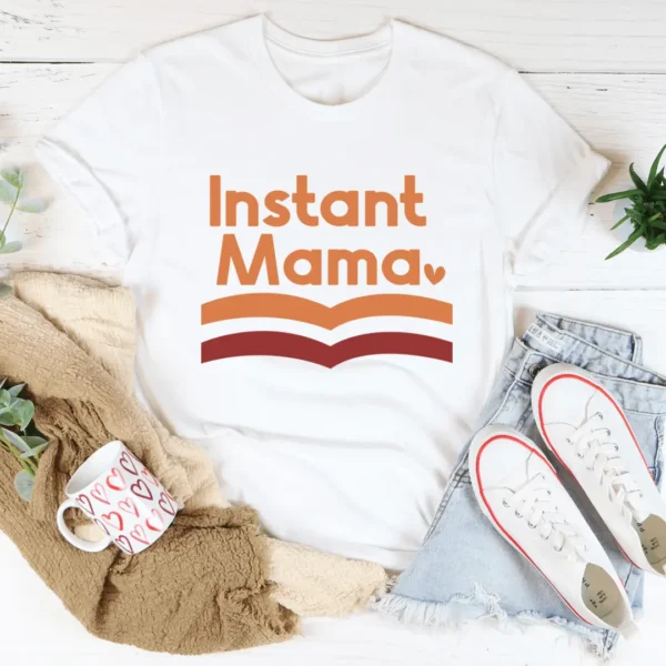 Instant Mama Tee - Image 2