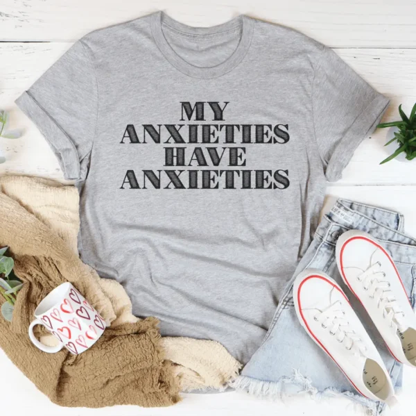 My Anxieties Have Anxieties Tee - Image 2