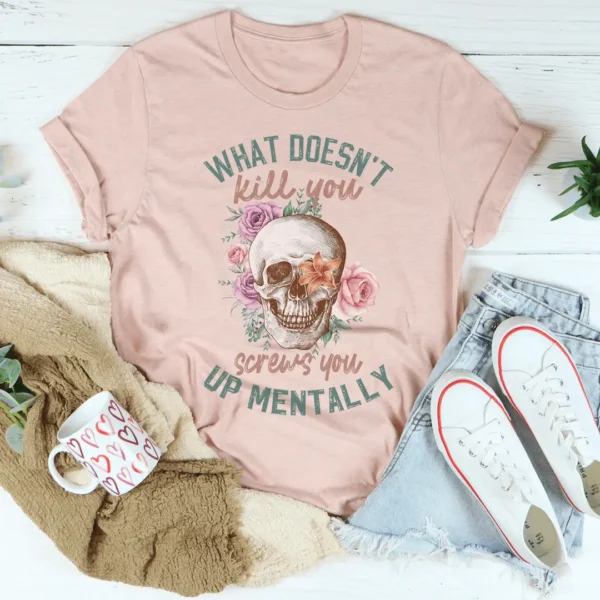 What Doesn't Kill You Tee - Image 3