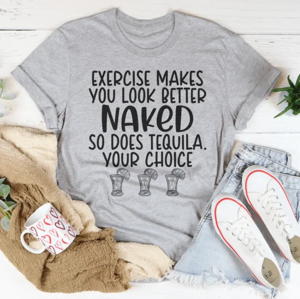 Exercise Makes You Look Better Tee - Image 2