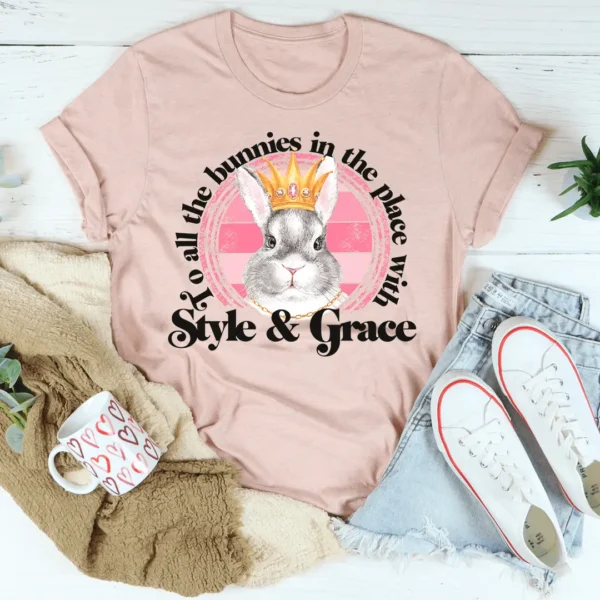 To All The Bunnies In The Place With Style & Grace Tee - Image 3