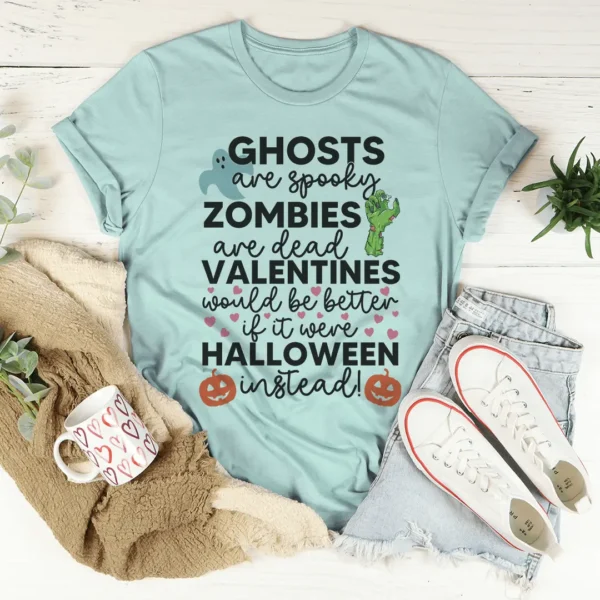 Valentines Would Be Better If It Were Halloween Instead Tee - Image 4