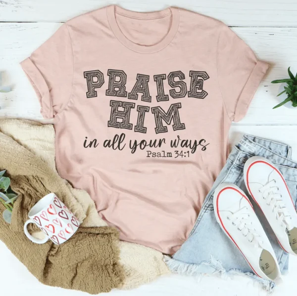 Praise Him Tee - Image 5