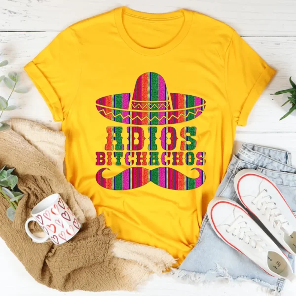 Adios Bitchachos Tee