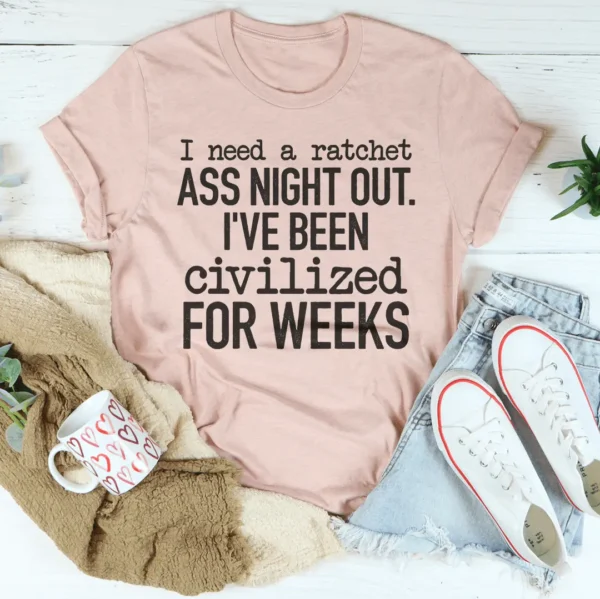 I've Been Civilized For Weeks Tee - Image 4