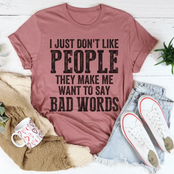 I Just Don't Like People Tee - Image 3