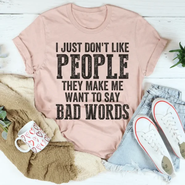 I Just Don't Like People Tee - Image 4