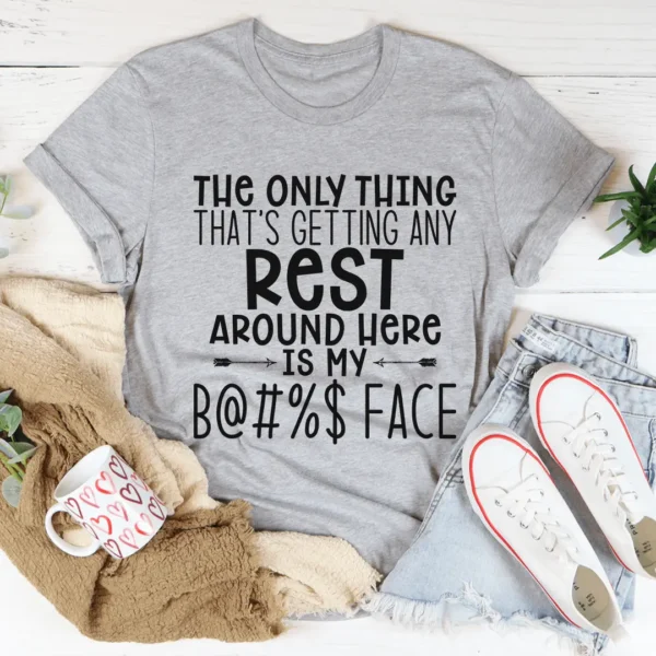 The Only Thing That's Getting Any Rest Here Tee - Image 5