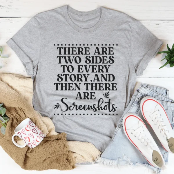 There Are Two Sides To Every Story Tee - Image 4