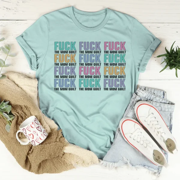 Eff The Mom Guilt Tee - Image 10