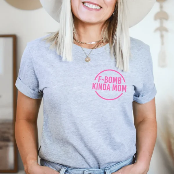 F Bomb Kinda Mom Tee - Image 3