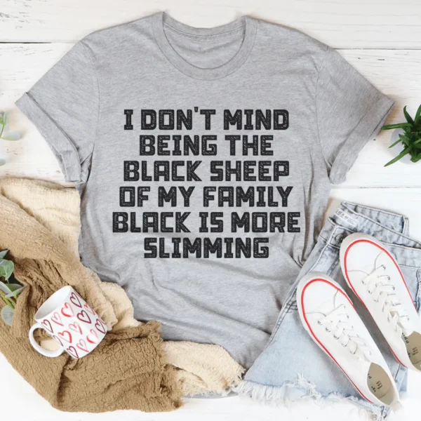 I Don't Mind Being The Black Sheep Of My Family Tee - Image 2