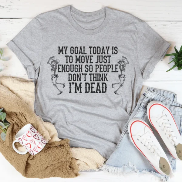 My Goal Today Tee - Image 2