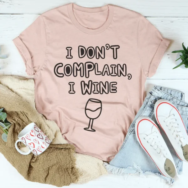 I Don't Complain I Wine Tee - Image 2