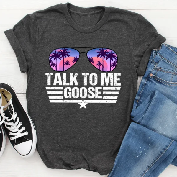 Talk to Me Goose Tee - Image 4