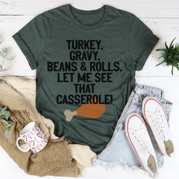 Let Me See That Casserole Tee