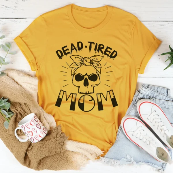 Dead Tired Mom Tee - Image 4