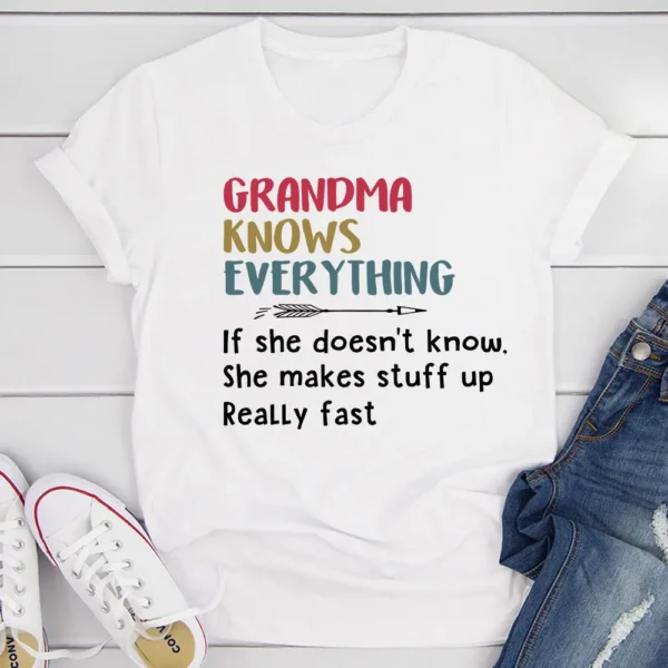 Grandma Knows Everything T-Shirt - Image 19