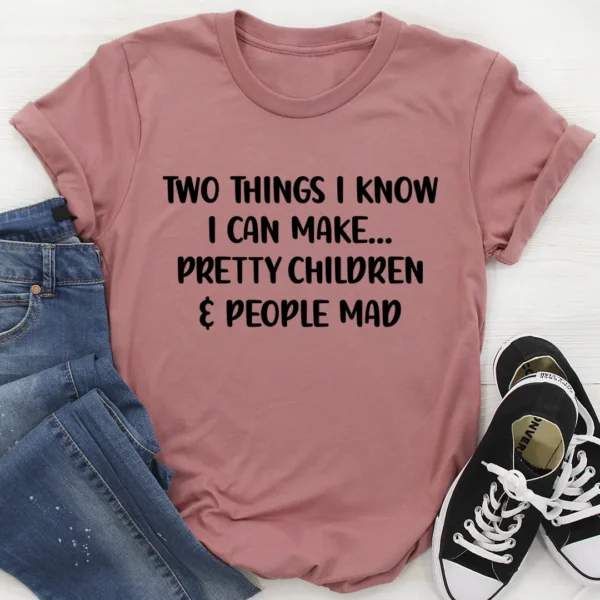 Two Things I Know I Can Make T-Shirt