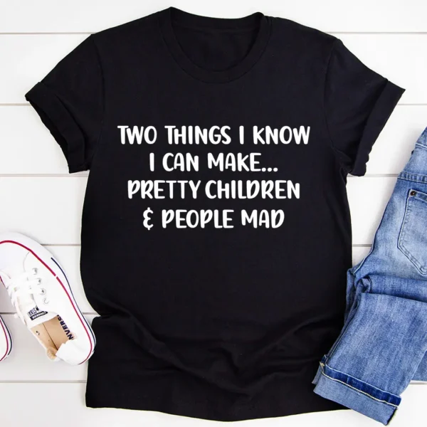 Two Things I Know I Can Make T-Shirt - Image 2