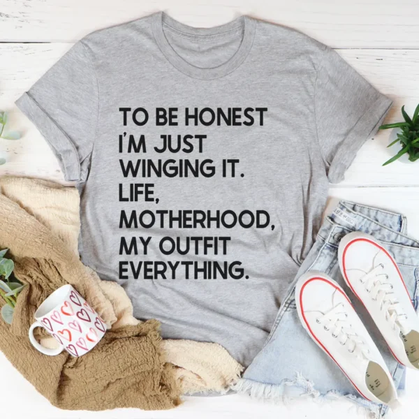 I'm Just Winging It T-Shirt