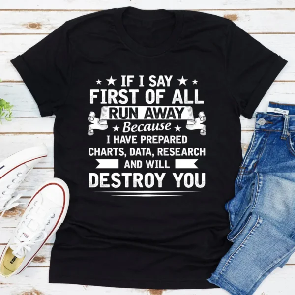 If I Say First Of All T-Shirt - Image 7