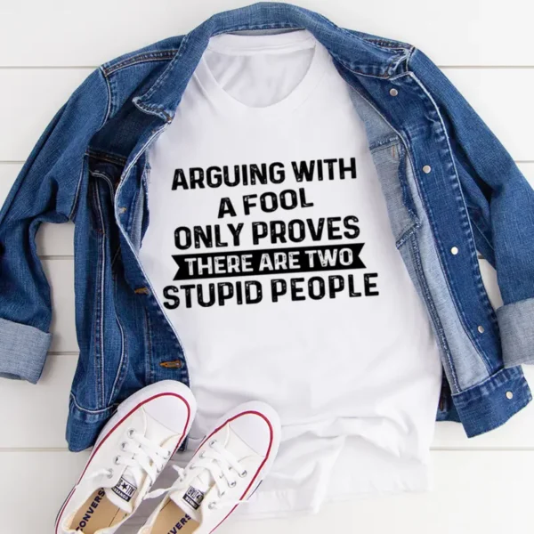 Arguing With A Fool T-Shirt - Image 4