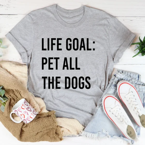 Life Goal Pet All The Dogs T-Shirt - Image 2