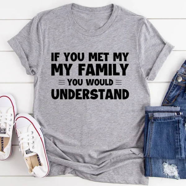 If You Met My Family T-Shirt - Image 2