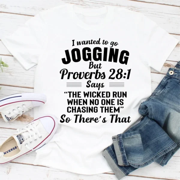 I Wanted To Go Jogging T-Shirt