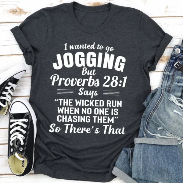 I Wanted To Go Jogging T-Shirt - Image 19