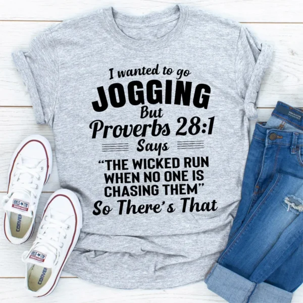 I Wanted To Go Jogging T-Shirt - Image 25