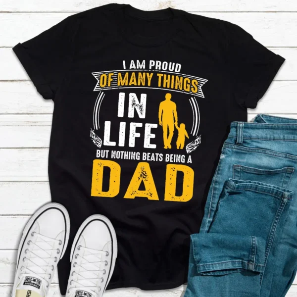 I'm Proud Of Many Things In Life T-Shirt