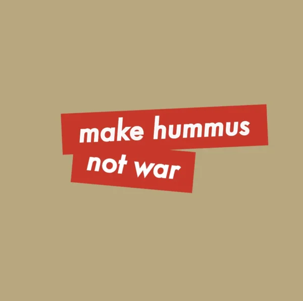 Make Hummus not War - Organic Cotton Hoodie