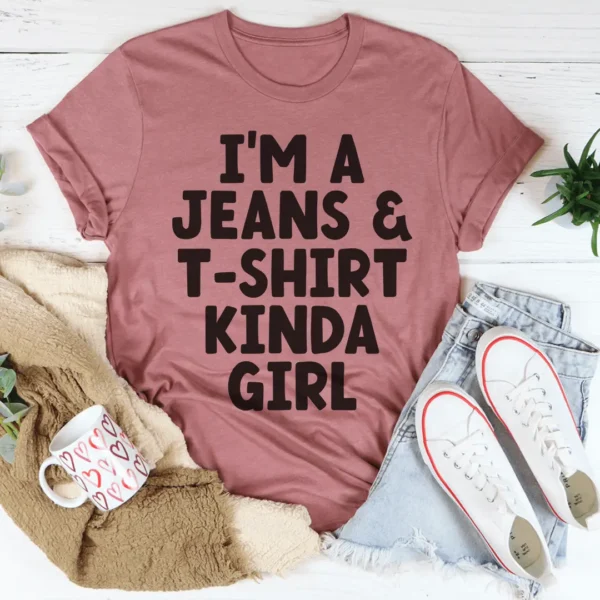 I'm A Jeans & T-Shirt Kinda Girl Tee - Image 4