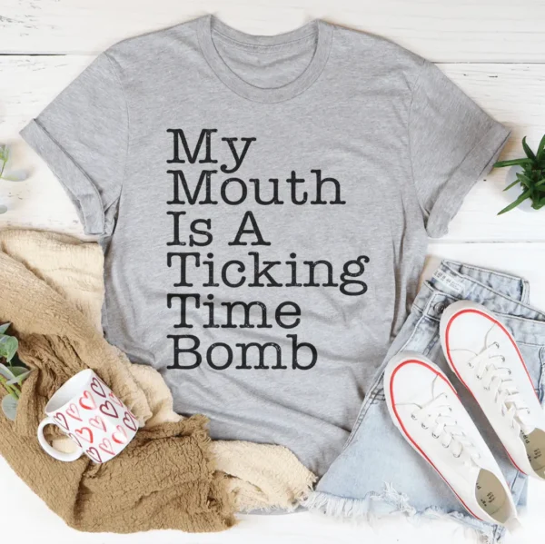 My Mouth Is A Ticking Time Bomb Tee - Image 3