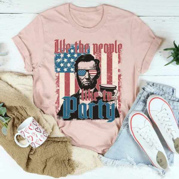 We The People Like To Party Tee